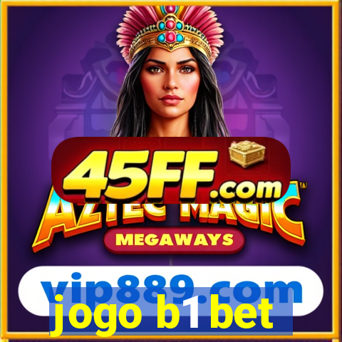 jogo b1 bet